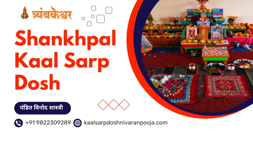 Shankhpal Kaal Sarp Dosh